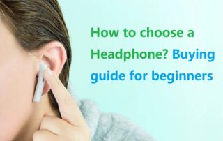 how to choose a headphone