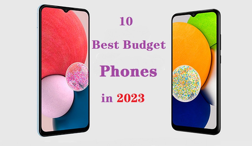 10 Best Budget Phones in 223