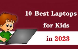 10 Best Laptops for Kids