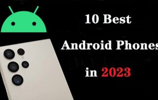 10 best Android Smartphones in 2023