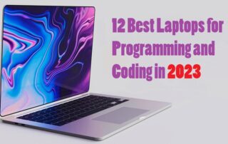12 Best Laptops for Programming and Coding in 2023