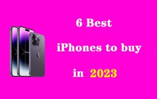 6 best iPhones in 2023