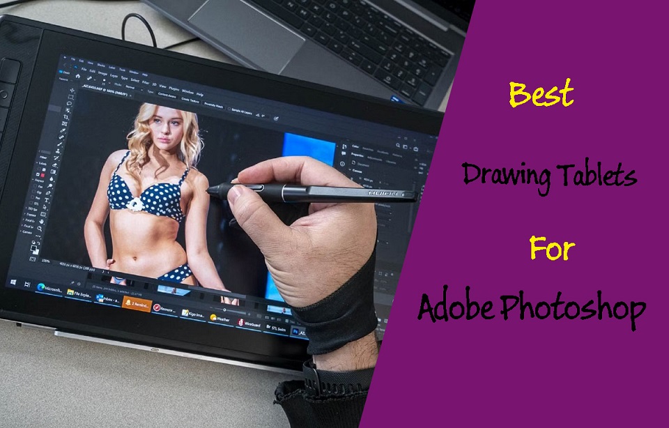 Best Graphic Tablets for Adobe Photoshop