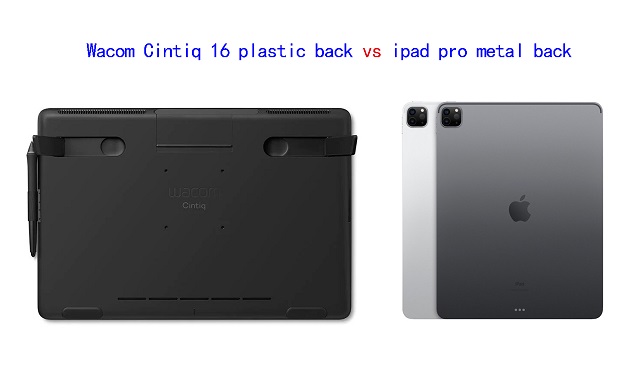 Wacom Cintiq 16 tablet back vs ipad pro metal back