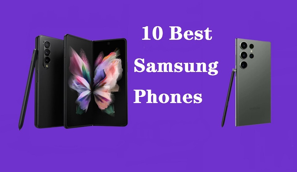 10 Best Samsung Phones