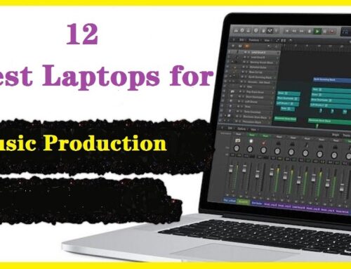 12 Best Laptops for Music Production in 2024