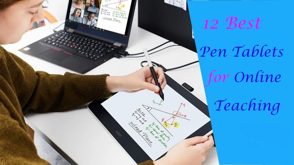 Best Pen Tablets for online teaching